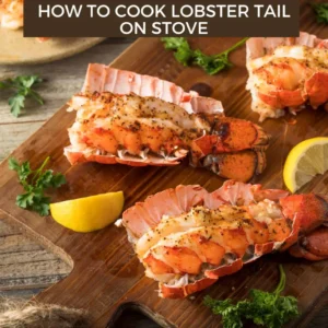 How to Cook Lobster Tail on Stove