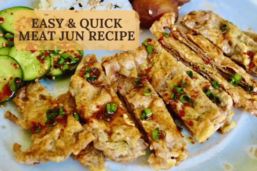 Easy and Quick Meat Jun Recipe