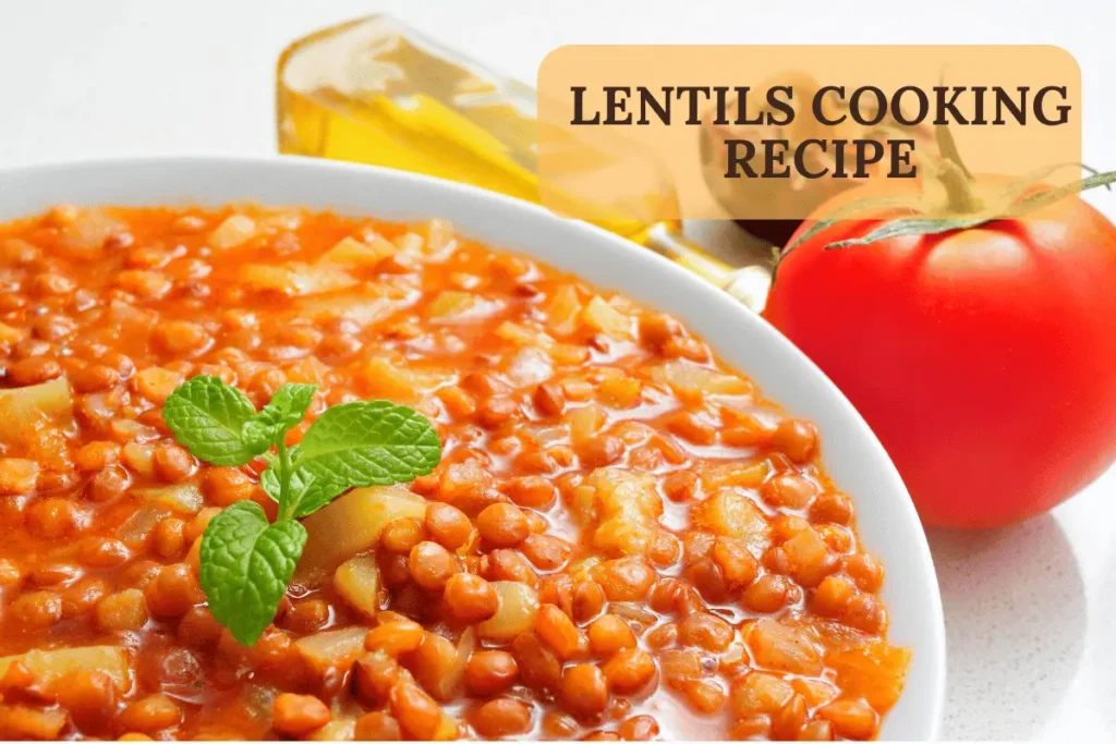 Lentils Cooking Recipe